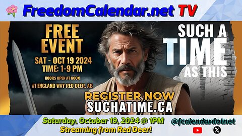 FreedomCalendar.net TV #003: For Such A Time As This Conference (Red Deer)