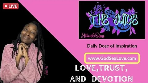 The Juice: Season 11 Episode 37: Love, Trust,and Devotion
