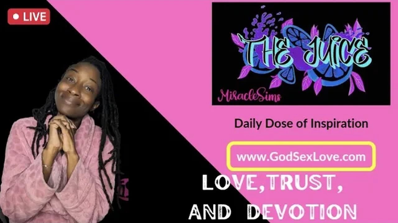 The Juice: Season 11 Episode 37: Love, Trust,and Devotion