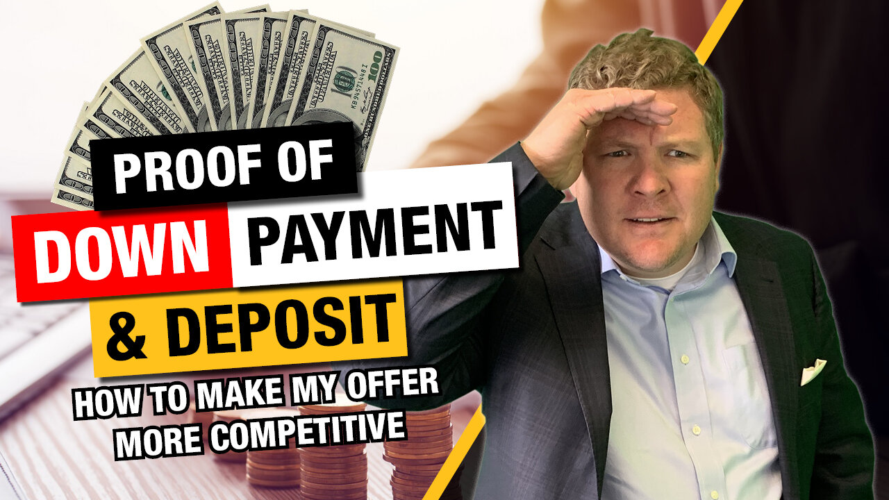 Proof of Deposit & Down Payment - How Can I Make My Offer More Competitive