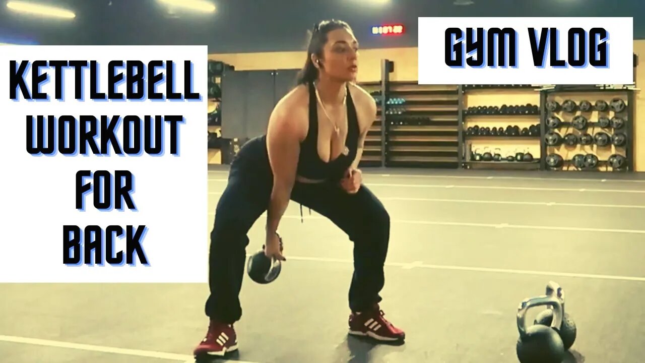 KETTLEBELL WORKOUT FOR A STRONG BACK | GYM VLOG