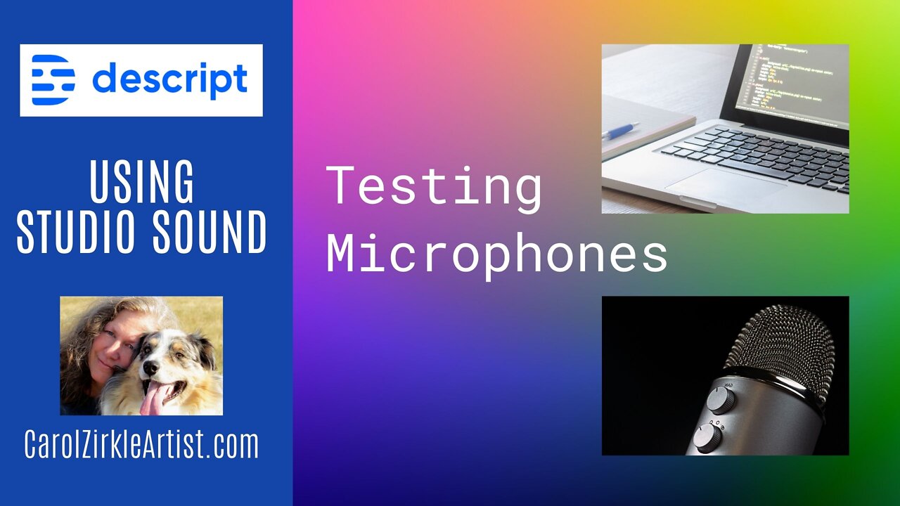 Descript: Testing Mics Using Studio Sound | CAZ QUICK TUTORIAL | Carol Zirkle Montana Artist