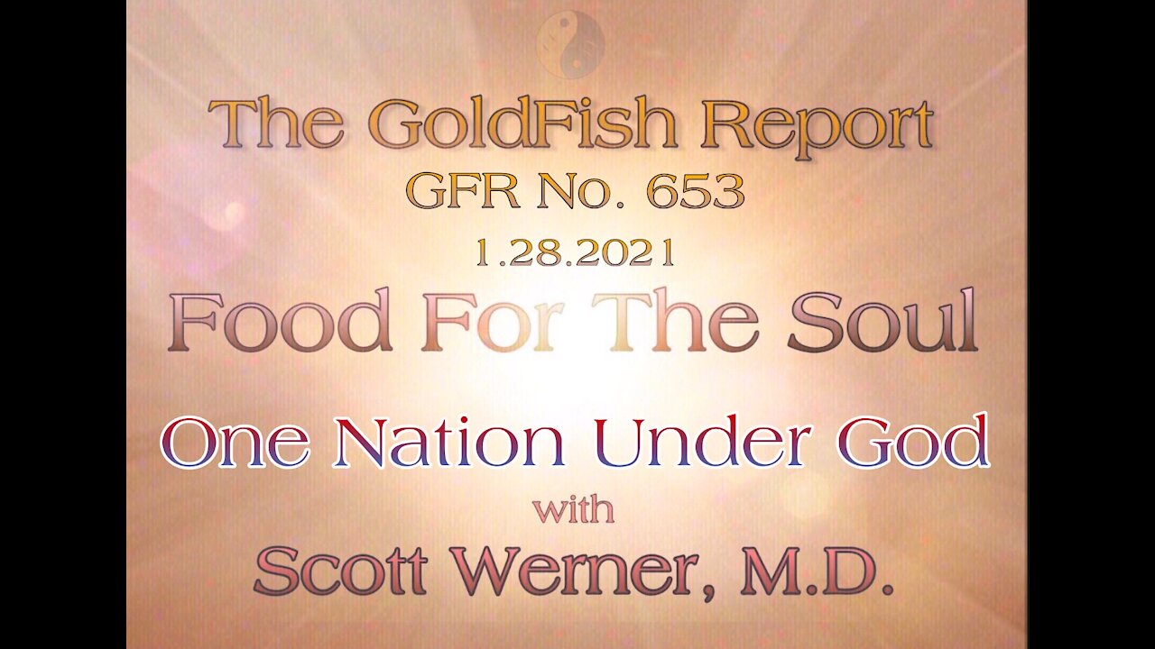 The GoldFish Report No. 653- One Nation Under God Part I