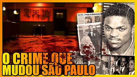 FUTEBOL, RACISMO E SANGUE: O CRIME DO RESTAURANTE CHINÊS