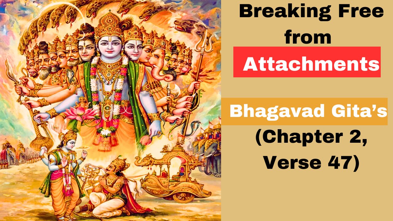 Breaking Free from Attachments: Bhagavad Gita’s Guide to Inner Peace"