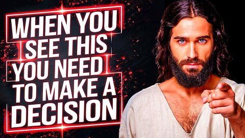 God Says! When You See This You NEED to Make A Decision | God Message!! - Oct 22, 2024