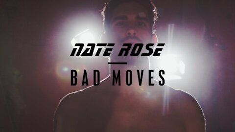 "Bad Moves" by Nate Rose