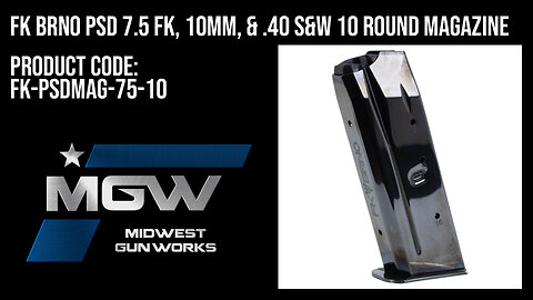 FK BRNO PSD 7.5 FK, 10mm, & .40 S&W 10 Round Magazine - FK-PSDMAG-75-10