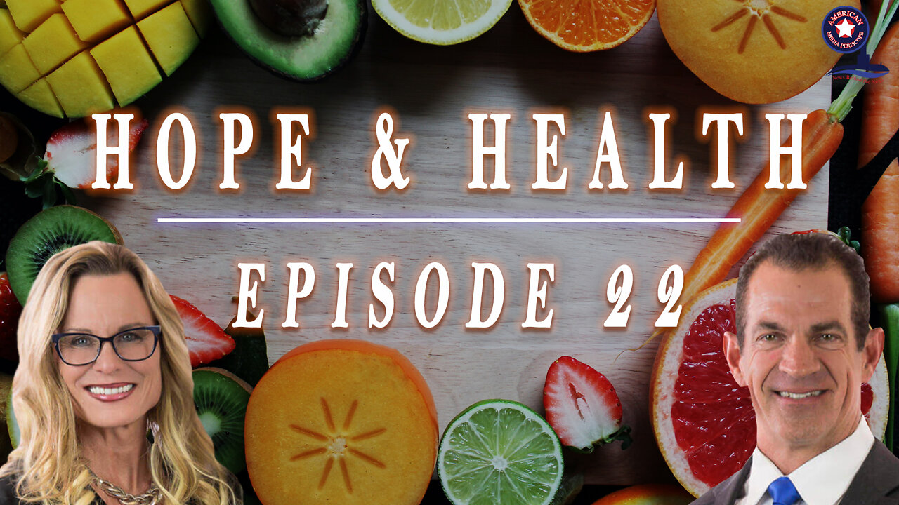 Hope & Health | Ep. 22