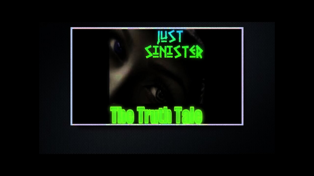 Just Sinister By The Truth Tale