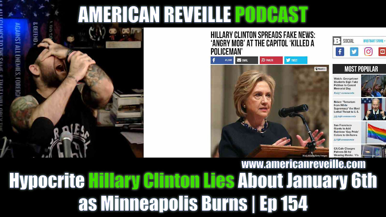 Hypocrite Hillary Clinton Lies About January 6th as Minneapolis Burns | Ep 154