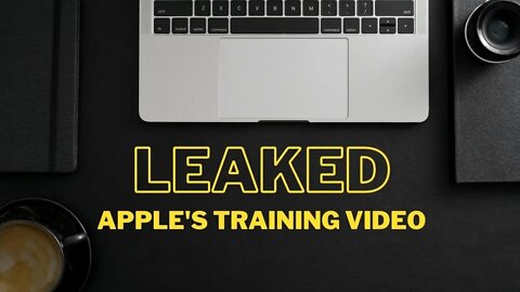 Apple's leaked training videos are TELLING THE TRUTH; this isn't news to anyone!