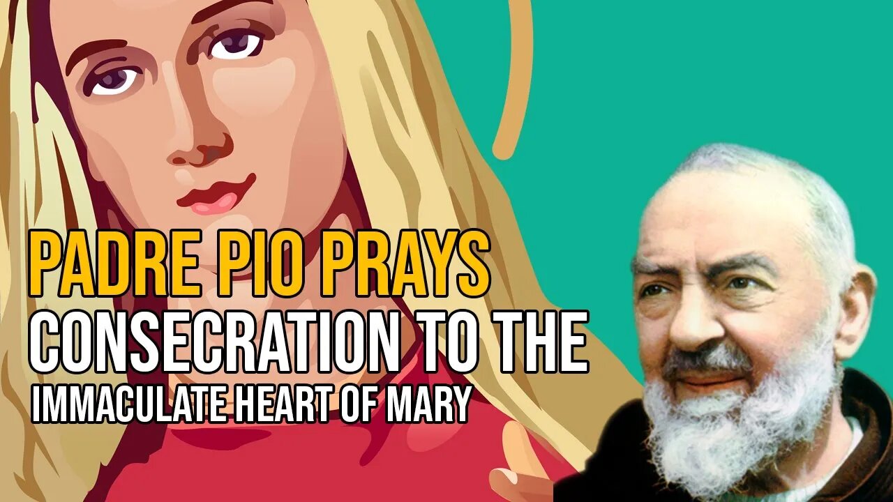 Padre Pio (in his own voice) prays the Consecration to the Immaculate Heart of Mary (English Sub)