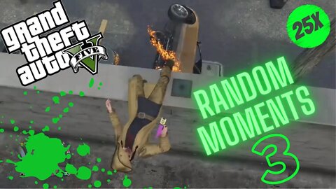GTA Online - RANDOM MOMENTS 3 | (Old Footage Purge!)