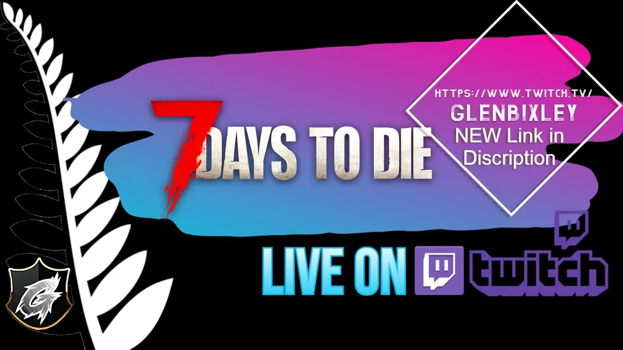 7 Days to Die ⭐Multiplayer ✅NOW LIVE on a NEW TWITCH https://www.twitch.tv/glenbixley