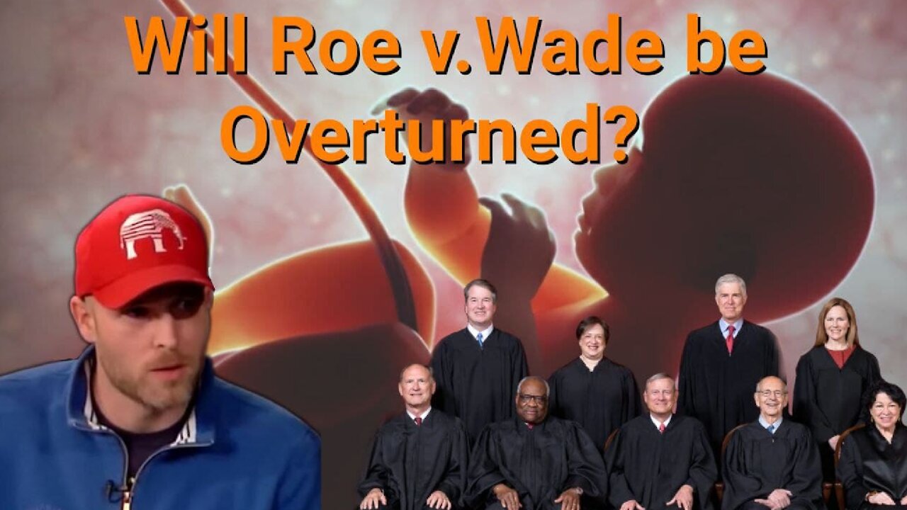 Vincent James || Will Roe v. Wade be Overturned?