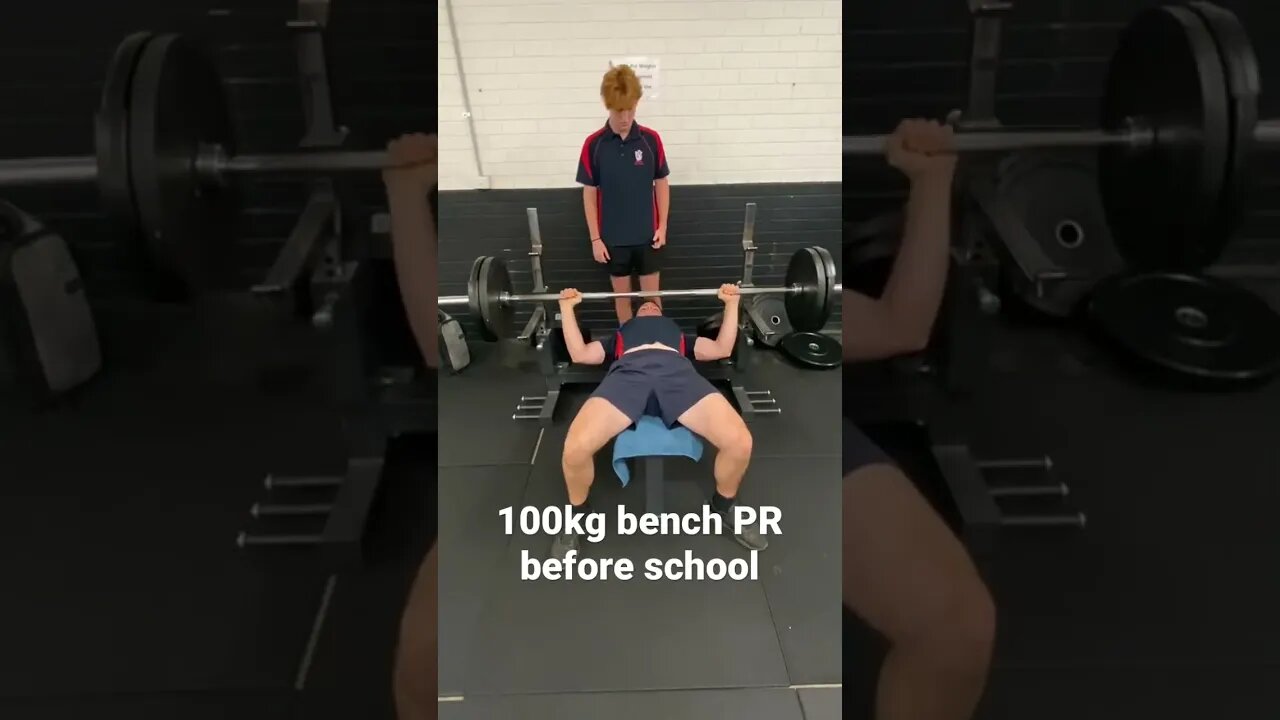100kg bench PR before school