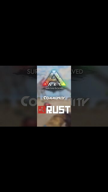 Ark vs Rust