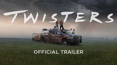 Twisters Official Trailer 2 Latest Update & Release Date