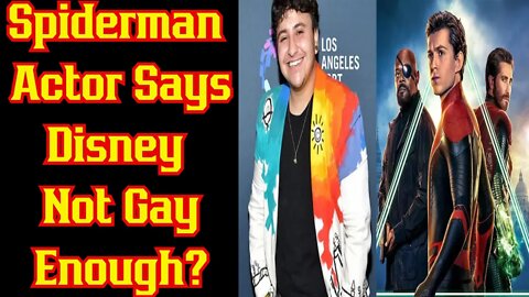 Spider-Man: Far From Home Actor Says Disney Isn't Woke Enough! Need More LGBT Representation