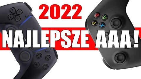 Najlepsze Gry AAA roku 2022 według widzów kanału z heretycznym komentarzem