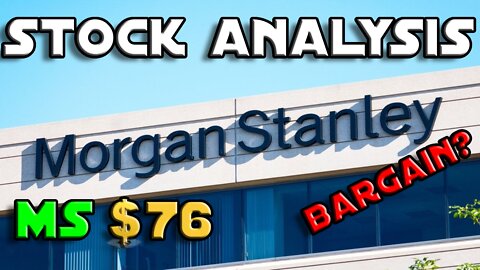 Stock Analysis | Morgan Stanley (MS) | IS IT A BARGAIN?