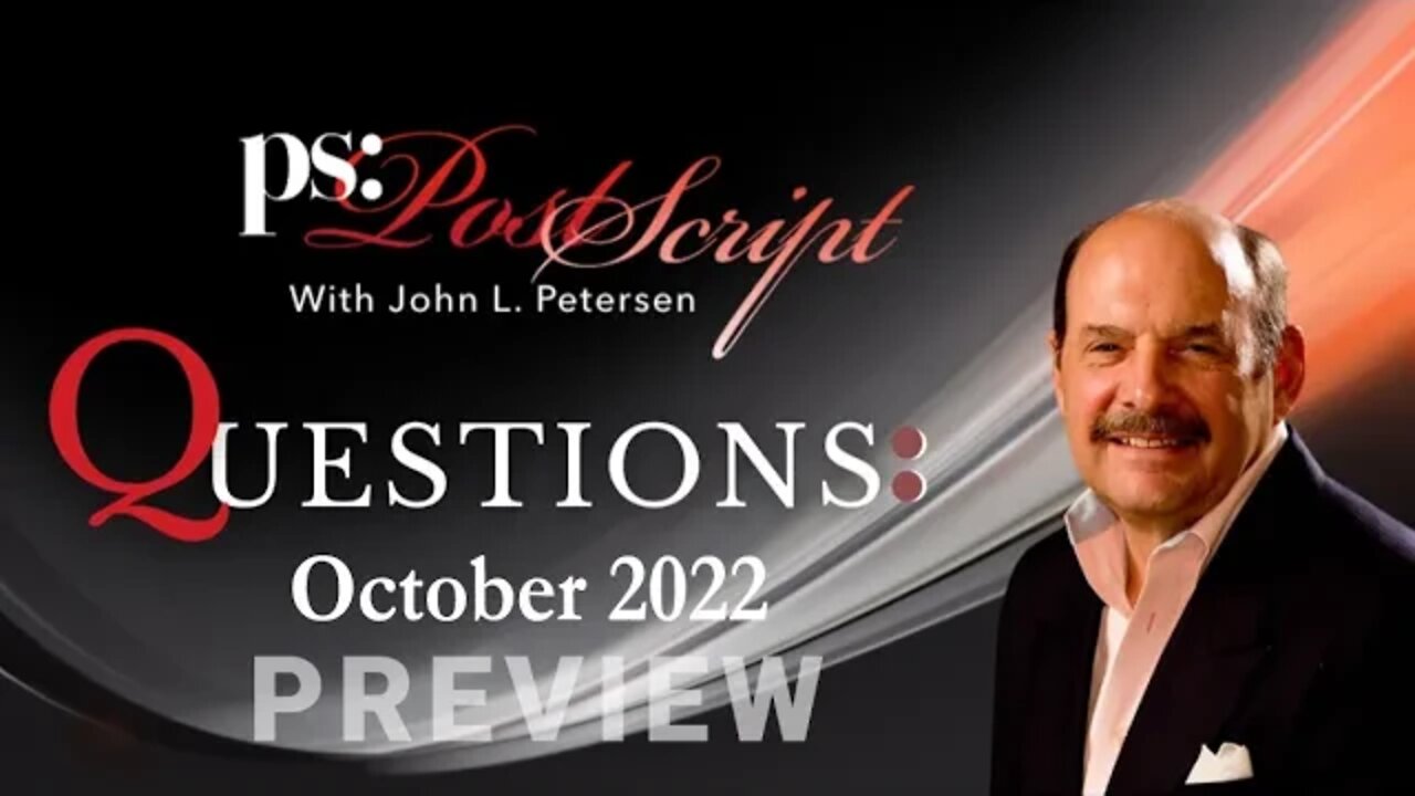 John Petersen Answers Questions - October 2022 (Preview)