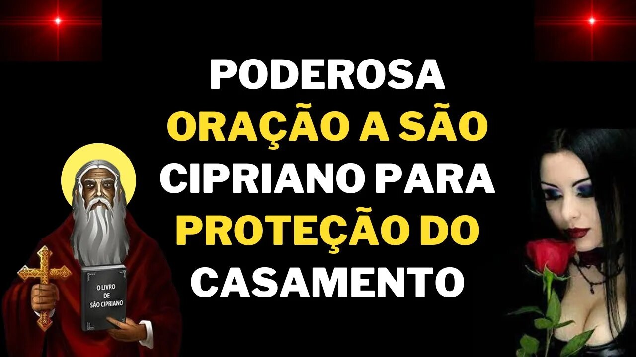 poderosa oração a São Cipriano para proteção do casamento e do amor do casal