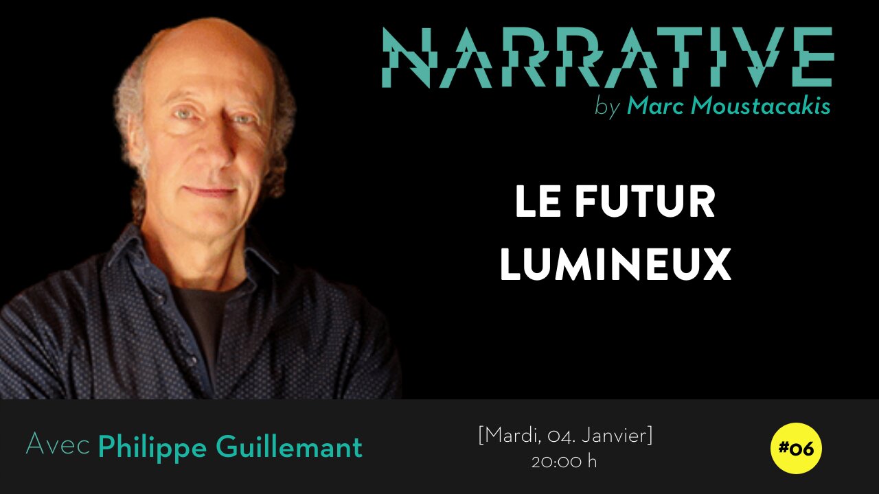 NARRATIVE #06 by Marc Moustacakis - Philippe Guillemant