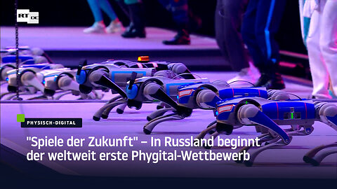 "Spiele der Zukunft" – In Russland beginnt der weltweit erste Phygital-Wettbewerb