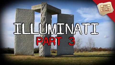 Stuff They Don't Want You To Know: The Illuminati: Part III