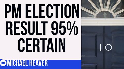 PM Election Result Now 95% CERTAIN