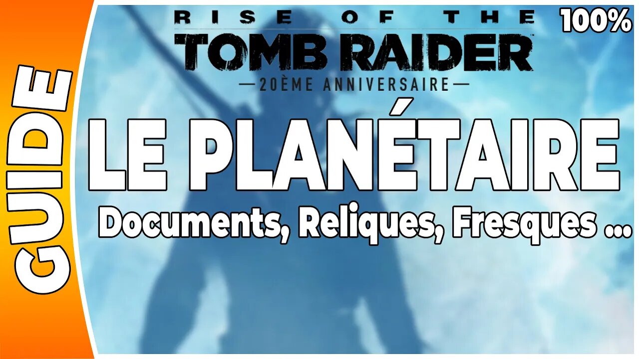 Rise of the Tomb Raider - LE PLANÉTAIRE - Documents, Reliques, Fresques … [FR PS4]