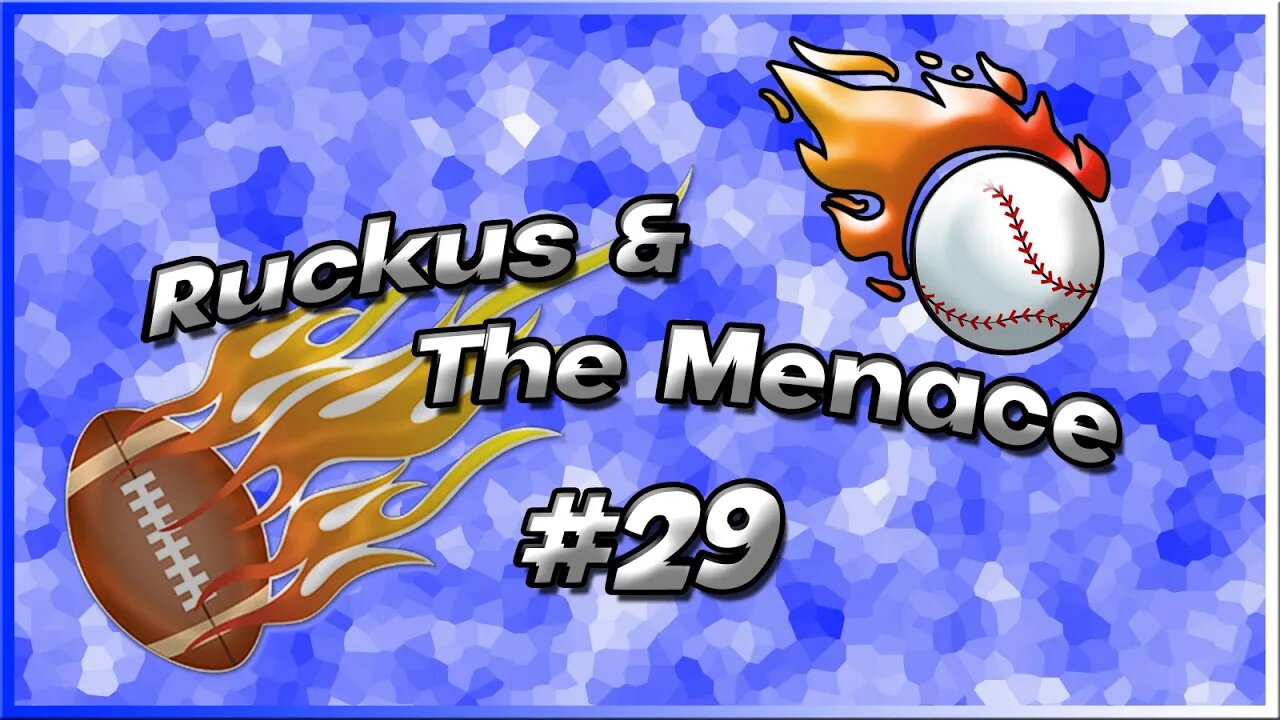 Ruckus and The Menace Episode #29 Brady Retire? World Series Predictions and More