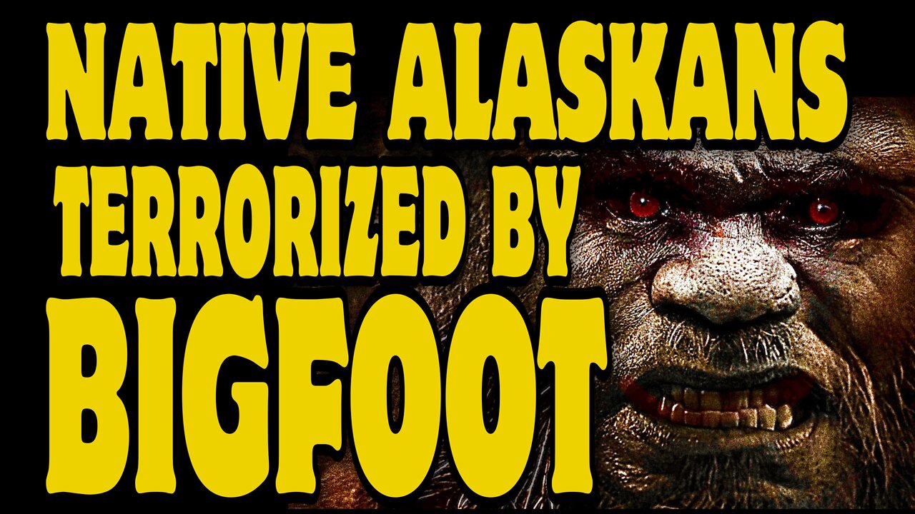 BIGFOOT TERRORIZES 3 NATIVE ALASKANS in the Alaskan Wilderness!!