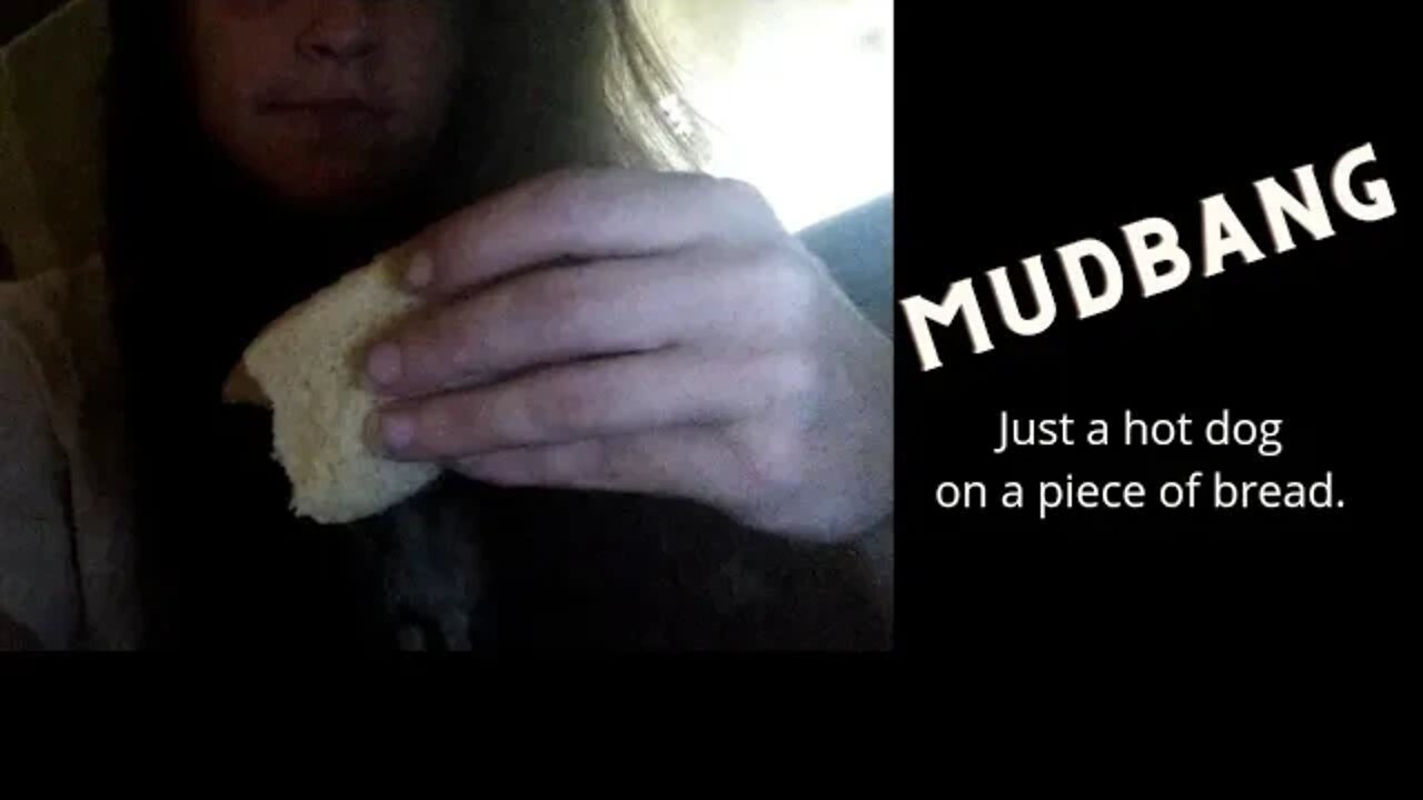 MudBang- A Hotdog on a Piece of Bread