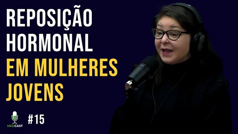 Reposição hormonal em mulheres jovens