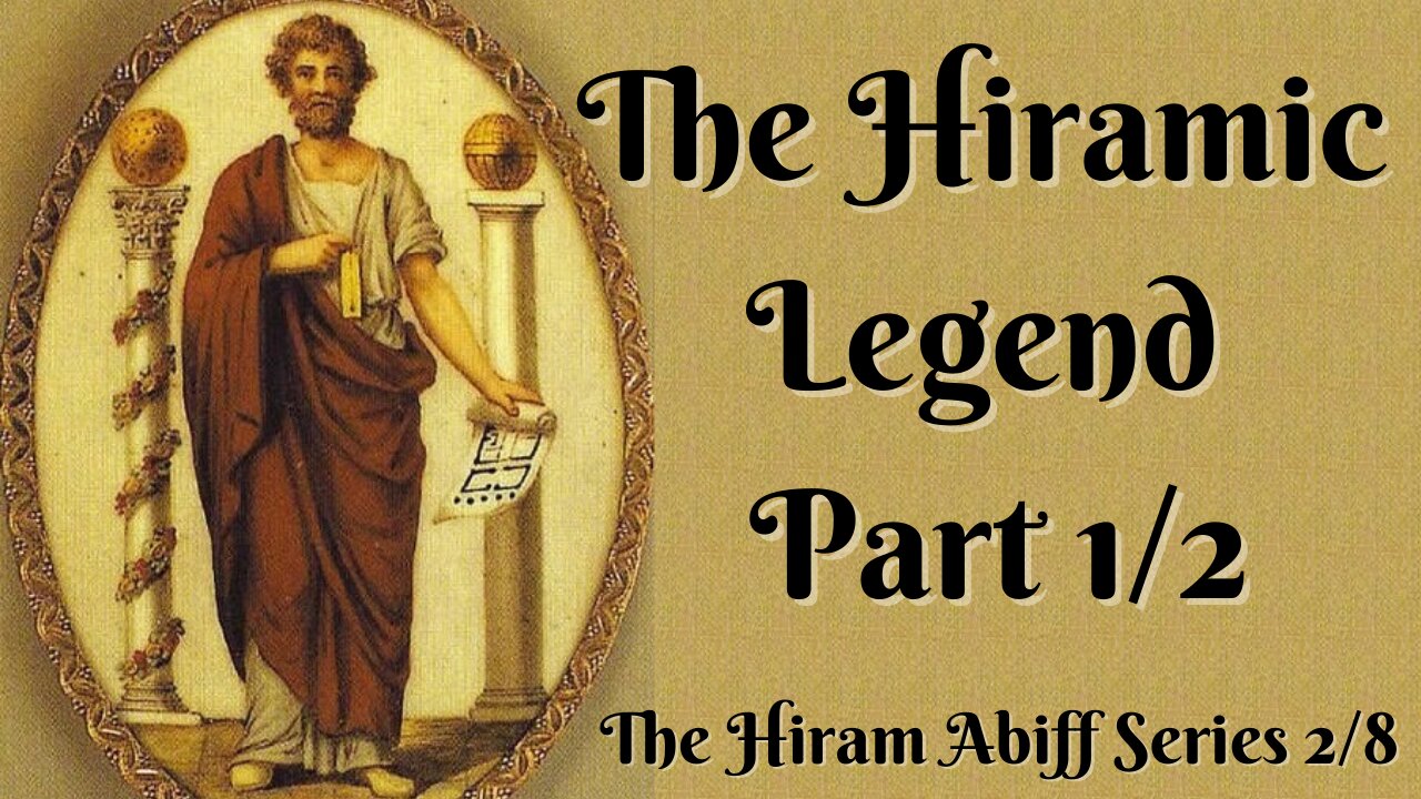 The Hiramic Legend Part 1/2 (The Secret Teachings of All Ages by Manly P. Hall) REVISITED 2/8