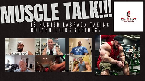 Muscle Talk!!! Is Hunter Labrada taking bodybuilding serious?