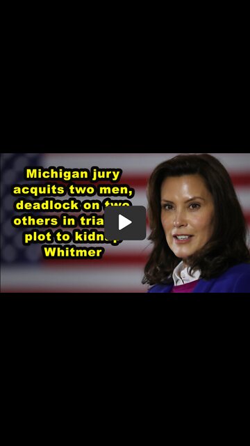 Michigan jury acquits two men, deadlock on two others in trial for plot to kidnap Whitmer - JTNN