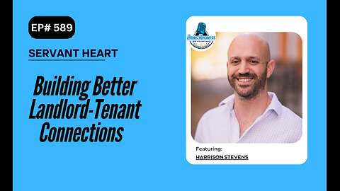 Building Better Landlord-Tenant Connections with Harrison Stevens