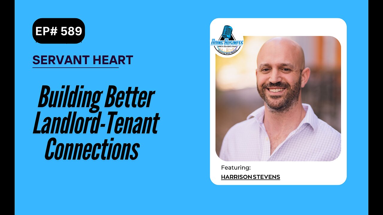 Building Better Landlord-Tenant Connections with Harrison Stevens