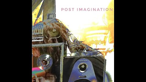 Watching over "Imagination".