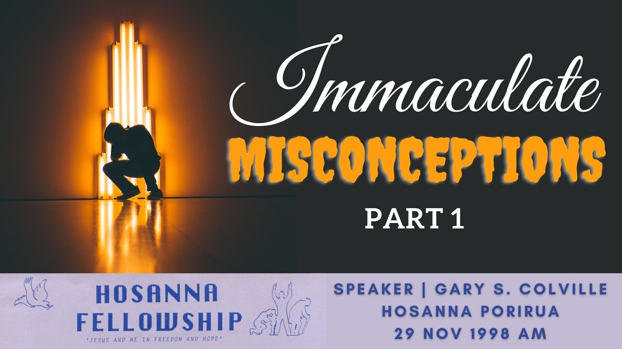 Immaculate Misconceptions, Part 1 (Gary Colville) | Hosanna Porirua