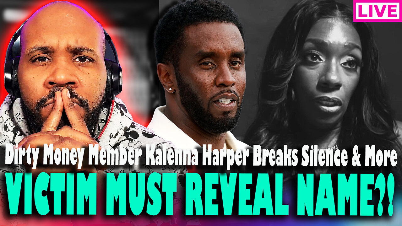 VICTIM MUST REVEAL NAME?! Kelanna Harper BREAKS SILENCE On Diddy & More News