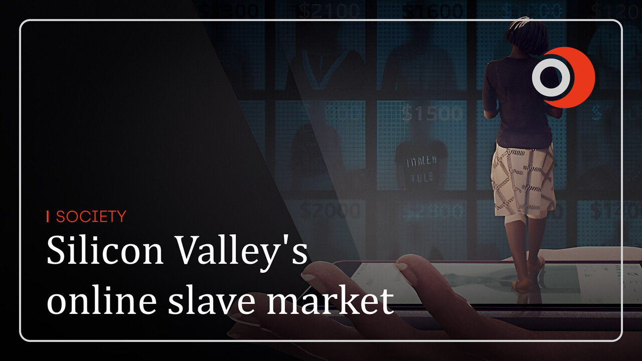 Society | Silicon Valley's online slave market