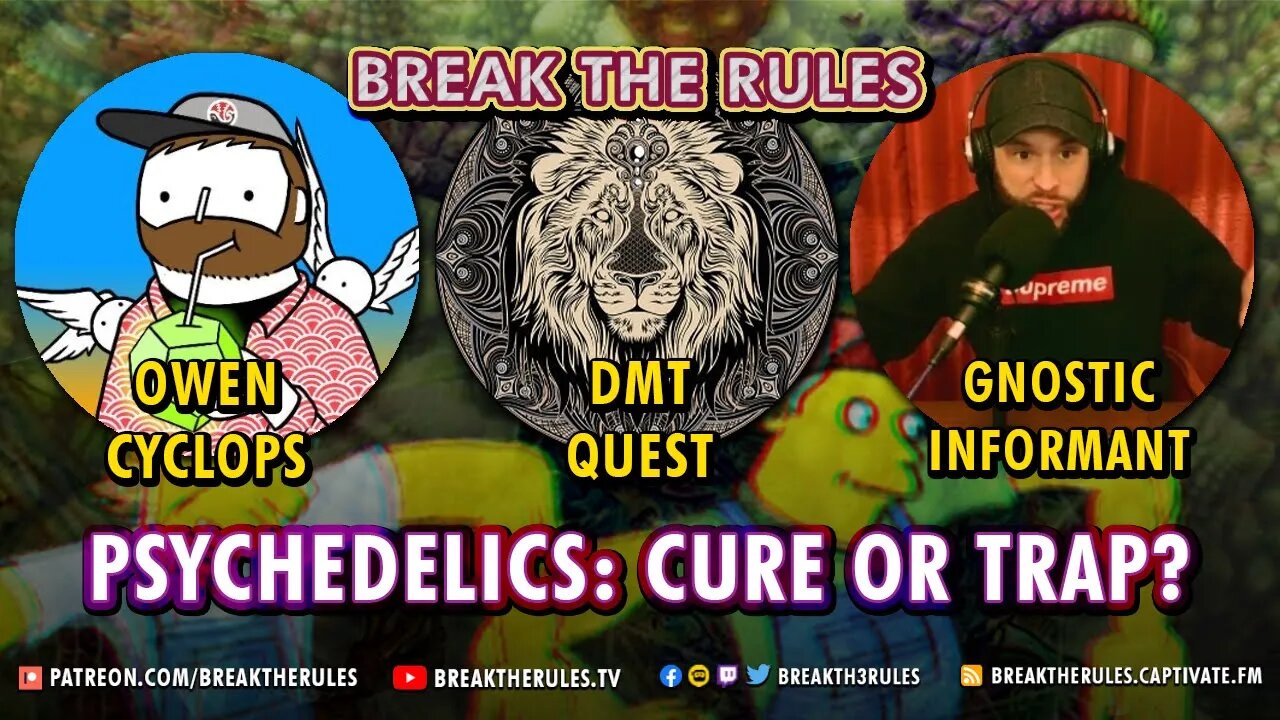 Psychedelics - Cure or Trap? Ft. @owen cyclops @DMT Quest @Gnostic Informant