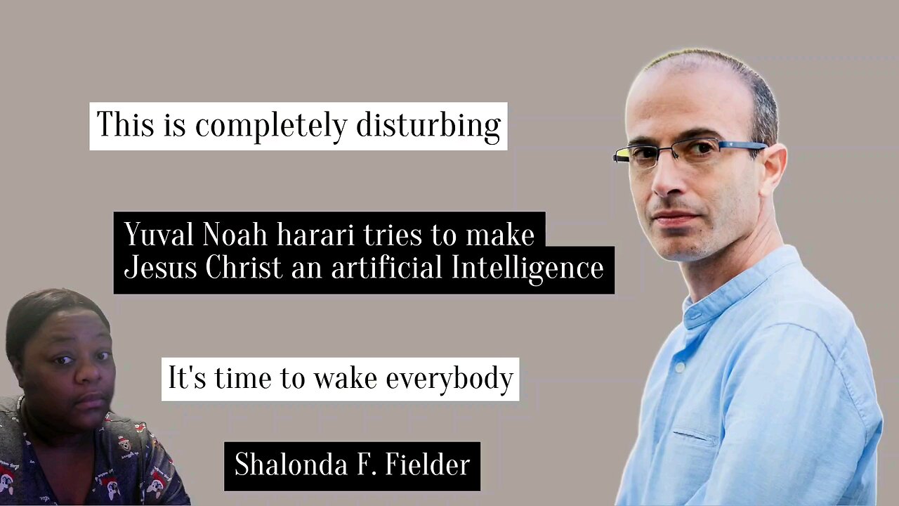 Yuval Noah harari tries to make Jesus Christ an artificial Intelligence