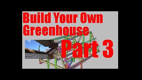 Build Your Own Greenhouse Series Part 3 Ventilation Basics