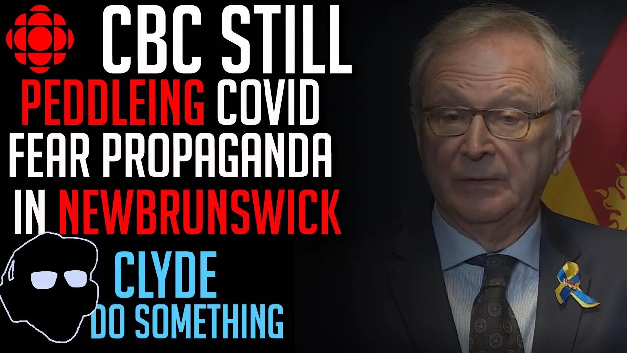 CBC Refusing to Move On From Pandemic Fear Mongering - New Brunswick